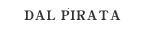 DAL PIRATA